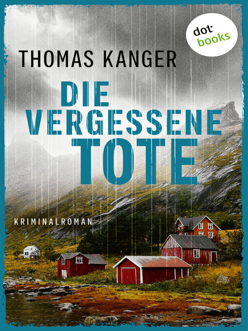 Title details for Die vergessene Tote by Thomas Kanger - Wait list